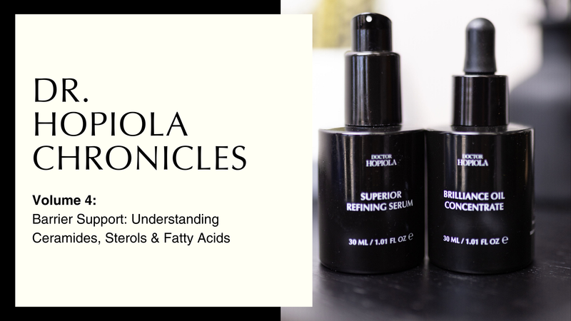 Doctor Hopiola Chronicles: Vol. 4: Barrier Support: Understanding Ceramides, Sterols & Fatty Acids