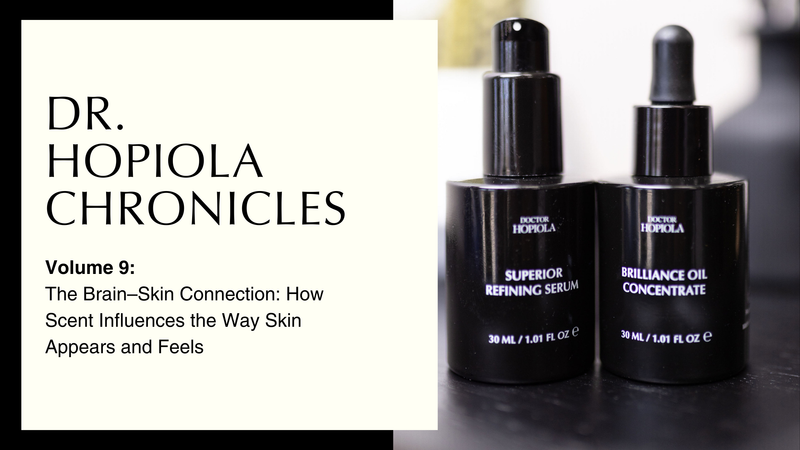 Doctor Hopiola Chronicles: Vol 9: The Brain–Skin Connection: How Scent Influences the Way Skin Appears and Feels